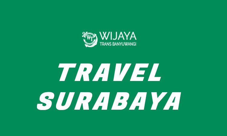 Travel Surabaya Wijaya Trans Banyuwangi